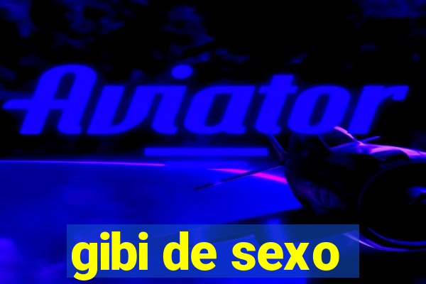 gibi de sexo